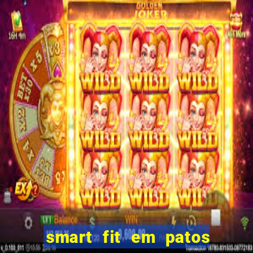 smart fit em patos de minas